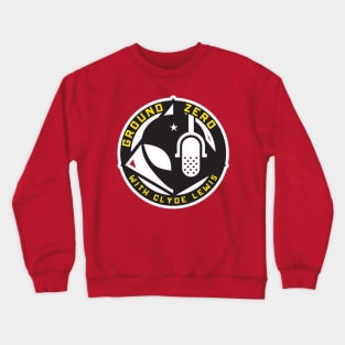 Ground Zero with Clyde Lewis Crewneck Sweatshirt